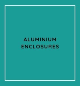 aluminium enclosures
